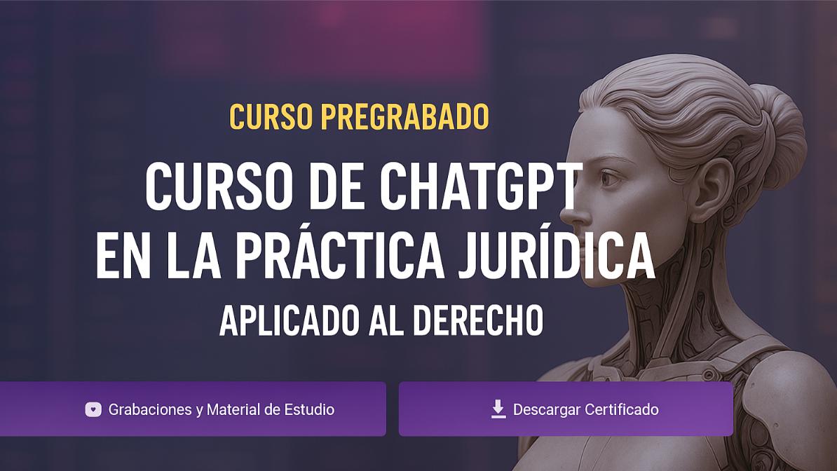 Curso ChatGPT en la Práctica Jurídica